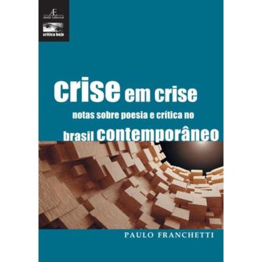Imagem de Crise Em Crise - Notas Sobre Poesia E Critica No Brasil Contemporaneo
