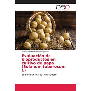 Imagem de Evaluación de bioproductos en cultivo de papa (Solanum tuberosum l.): En condiciones de invernadero