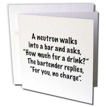 Imagem de 3dRose Big Bang Theory, A neutron entra em um bar e pergunta quanto para uma bebida... - Cartões comemorativos, 15 x 15 cm, conjunto de 12 (gc_107312_2)