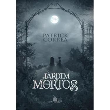 Imagem de JARDINS DOS MORTOS - Patrick Correa - no-brand