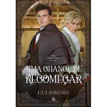 Imagem de UMA CHANCE DE RECOMEÇAR - VL3 TRIOLOGIA IRMÃOS Wolfheart - Gui Ribeiro