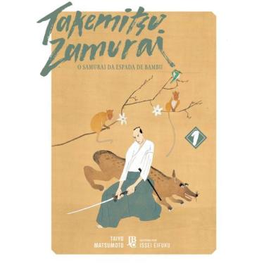 Imagem de Livro - Takemitsu Zamurai - O Samurai da Espada de Bambu Vol. 01