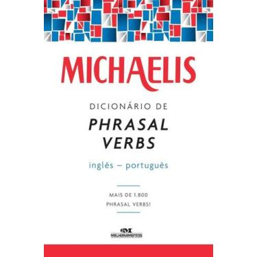 Imagem de Michaelis Dicionário de Phrasal Verbs Inglês-Português - MELHORAMENTOS