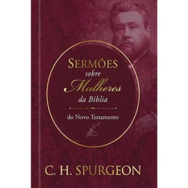 Imagem de Sermões De Spurgeon Sobre Mulheres Da Bíblia Do Novo Textamento