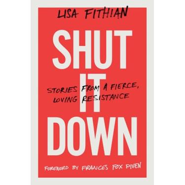 Imagem de Shut It Down: Stories from a Fierce, Loving Resistance