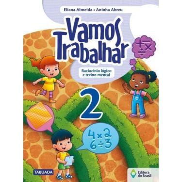 Imagem de Livro - Vamos trabalhar - Raciocínio lógico e treino mental - 2º Ano -