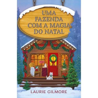 Imagem de Uma fazenda com a magia do natal: Os Amores de Dream Harbor Vol. 3