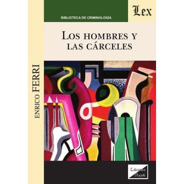 Imagem de Hombres y las cárceles - Ediciones Olejnik