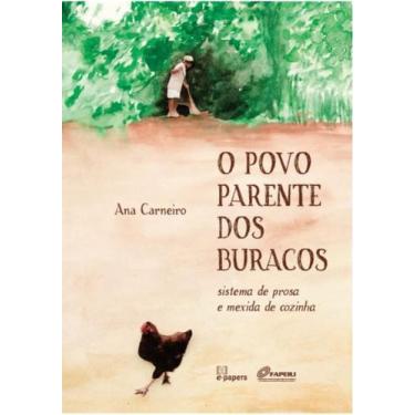 Imagem de O povo parente dos Buracos: Sistema de prosa e mexida de cozinha - E-p