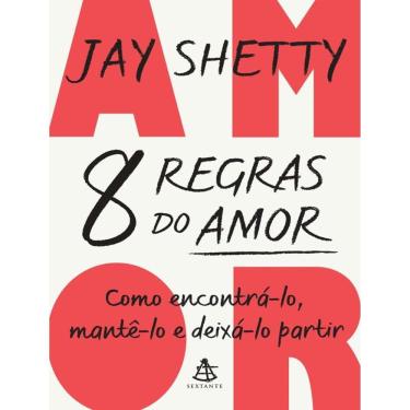 Imagem de 8 Regras Do Amor – Como Encontra-Lo, Mante-Lo E Deixa-Lo Partir