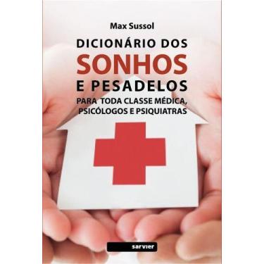 Imagem de Dicionário dos Sonhos e Pesadelos - Orientação Médica, Picológica e Ps