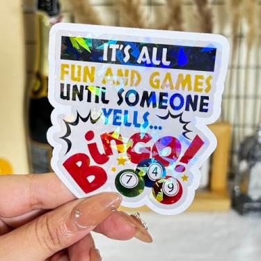 Imagem de Adesivo divertido de bingo It's All Fun and Games Until Someone Yells Bingo Game, jogador de bingo, amante de bingo, adesivos de presente It's All Fun and Games, decalque de bingo para laptop, garrafa