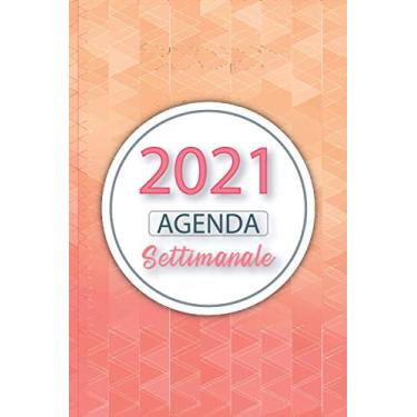 Imagem de Agenda Settimanale 2021 Pianificatore: Fantastico Pianificatore tascabile Settimanale e mensile A5 per appuntamenti | Agenda Regalo per uomo e donna | Diario Planner Calendario 2021