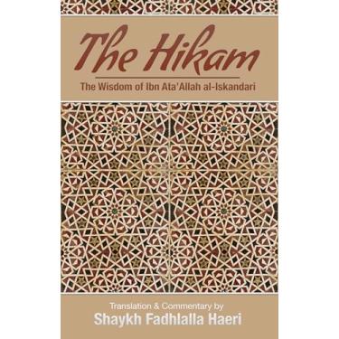Imagem de The Hikam - The Wisdom of Ibn `Ata' Allah (English Edition)