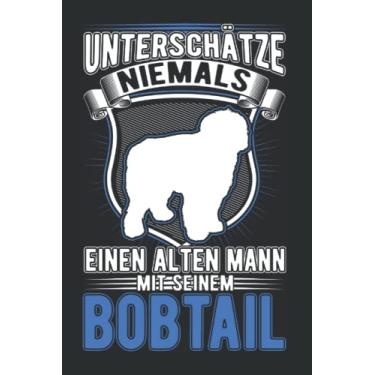 Imagem de Bobtail Notizbuch: Bobtail Alter Mann Altenglischer Schäferhund / 6x9 Zoll / 120 linierte Seiten