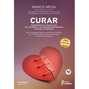 Imagem de Livro - Curar - Fundamentos e Técnicas da PNL Sistêmcia e da Hipnose E
