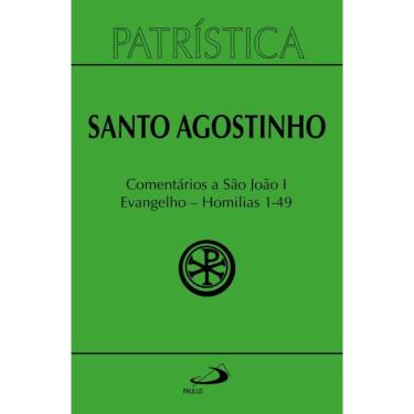 Imagem de Patrística - Comentários a São João I - Evangelho - Homilias 1-49 - Vol. 47/1