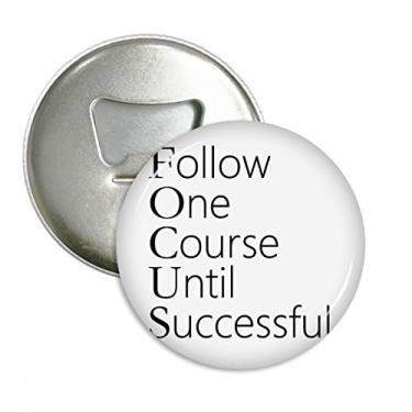 Imagem de Follow Successful Quote Abridor de garrafas ímã de geladeira emblema multifuncional