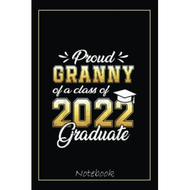Imagem de Proud Granny Of A Class Of 2022 Graduate Student Graduation Notebook Vintage Style: Graduation Gift Diary For Notes, Congratulations, Graduate ... Journal, 6x9 college ruled notebook