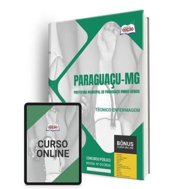 Imagem de Apostila Prefeitura de Paraguaçu - MG 2024 - Técnico Enfermagem - Apos