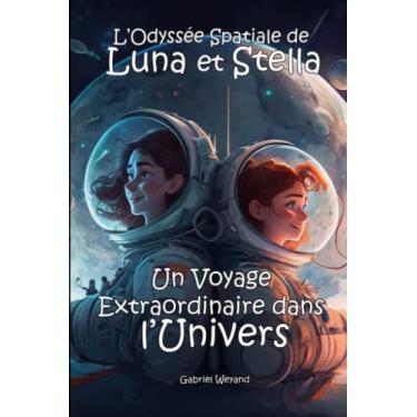 Imagem de L'odysée spatiale de Luna & Stella: Un voyage extraordinaire dans l'univers