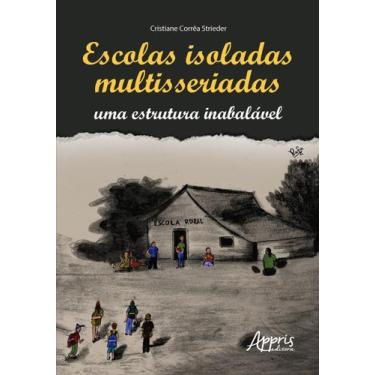 Imagem de Livro - Escolas isoladas multisseriadas: uma estrutura inabalável