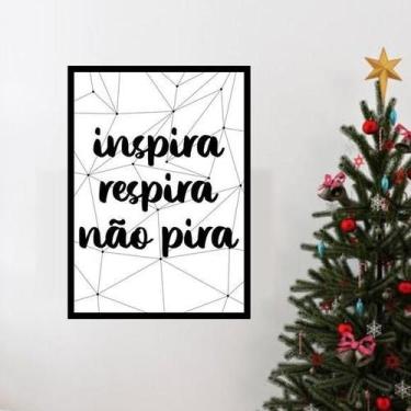 Imagem de Quadro Inspira Respira Não Pira Linhas 33X24Cm Com Vidro - Quadros On-