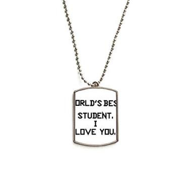 Imagem de DIYthinker World Best Student I Love You Student citação de aço inoxidável pingente de etiqueta de cachorro colar para animais de estimação