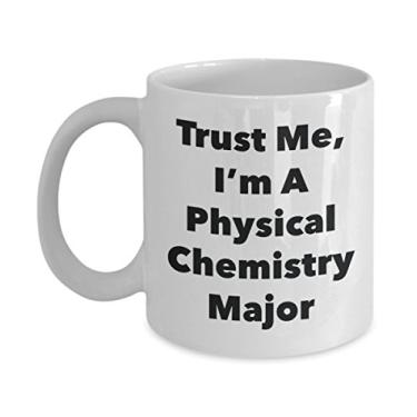 Imagem de Caneca Trust Me, I'm A Physical Chemistry Major - Caneca de café divertida - Lindas ideias de presentes de formatura para amigos e colegas de classe