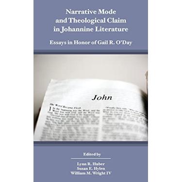 Imagem de Narrative Mode and Theological Claim in Johannine Literature: Essays in Honor of Gail R. O'Day