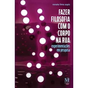 Imagem de Fazer filosofia com o corpo na rua - MAZZA EDICOES