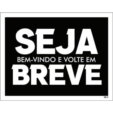 Imagem de Placa Decorativa - Seja Bem Vindo Volte Em Breve 36X46