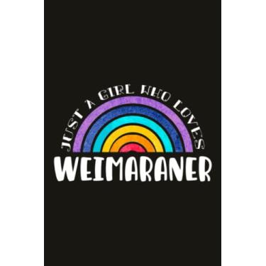 Imagem de Weimaraner Teacher Gifts for Women Notebook - Just A Girl Who Loves Weimaraner: Unique Funny Gifts for Teachers Appreciation Week, Virtual Teaching, ... Day - Lined Journal Planner,Do It All