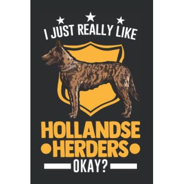 Imagem de Hollandse Herder Tagesplaner: I just really like Hollandse Herders okay/Kalender 2023 & 2024 / Wochenplaner Tagesplaner Planer/Planungsbuch To-Do-Liste / 6x9 Zoll / 100 ausfüllbare Seiten