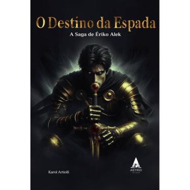 Imagem de O Destino Da Espada: A Saga De Eriko Alek