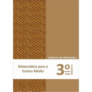 Imagem de Matemática para o ensino médio - caderno de atividades 3 ano vol. 2 - 