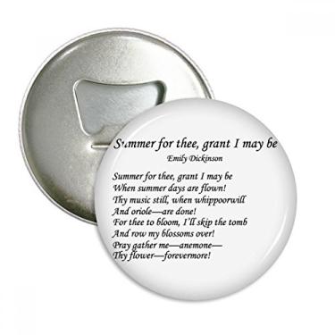 Imagem de Poesia Dickinson Summer Of Thee Abridor de Garrafas Imã Emblema Multifuncional