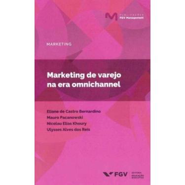 Imagem de Marketing de Varejo na Era Omnichannel - 01Ed/19 - FGV, 3