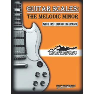 Imagem de Guitar Scales: THE MELODIC MINOR: GUITAR SCALES by Luca Mancino: 13