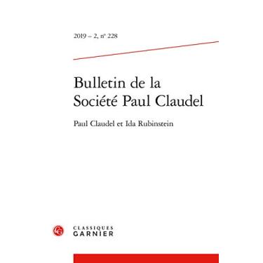 Imagem de Bulletin de la Societe Paul Claudel: Paul Claudel Et Ida Rubinstein: 2019-2.228