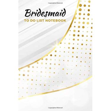 Imagem de Bridesmaid To Do List Notebook: Gold Ivory White Dot Line Curve Art - Modern Theme/Checklist Planner/Event Planning Journal To Write In/Wedding ... Bridesmaid from Bride/Cute Card Alternative