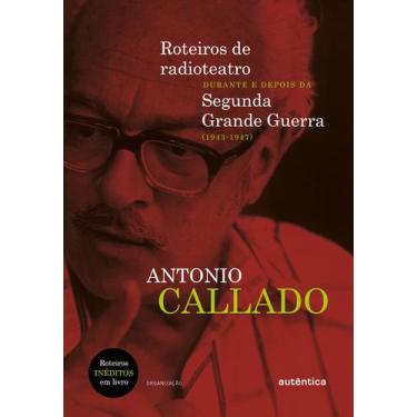 Imagem de Livro - Roteiros de radioteatro durante e depois da Segunda Grande Gue