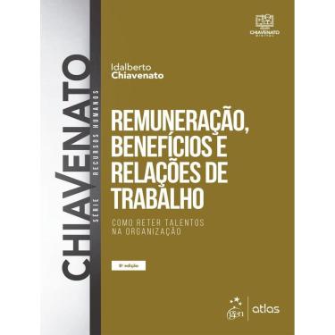Imagem de Remuneracao, Beneficios E Relacoes De Trabalho - Como Reter Talentos Na Organizacao