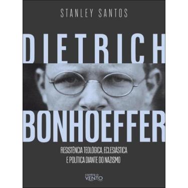 Imagem de Livro - Dietrich Bonhoeffer - Resistencia Teologica, Eclesiastica E Po