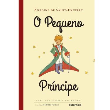 Imagem de Livro – O Pequeno Príncipe - Antoine de Saint-Exupéry - Editora Autêntica