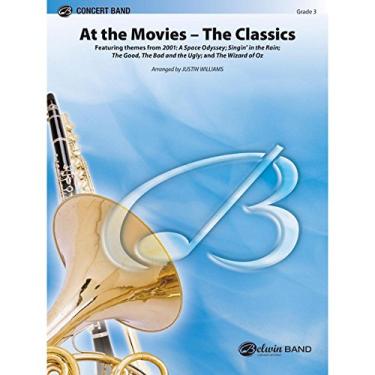 Imagem de At the Movies---The Classics: Featuring Themes: 2001: A Space Odyssey / Singin' in the Rain / The Good, the Bad, and the Ugly / The Wizard of Oz, Conductor Score & Parts