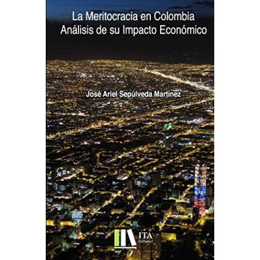 Imagem de La Meritocracia En Colombia: Análisis de su Impacto Económico
