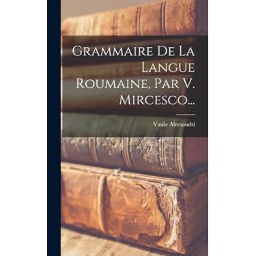 Imagem de Grammaire De La Langue Roumaine, Par V. Mircesco...