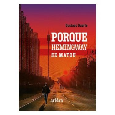 Imagem de Porque Hemingway Se Matou