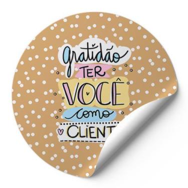Imagem de 120 Etiquetas Adesivas Redondas Gratidão Ter Você Como Cliente Impress